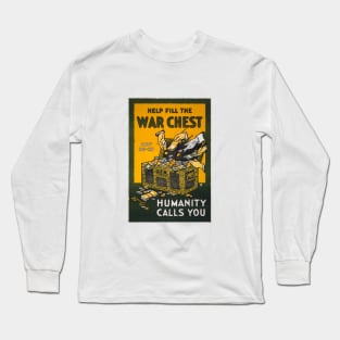 Help fill the war chest Humanity calls you, May 20-27 / / Ketterlinus, Phila. (1917) vintage poster Long Sleeve T-Shirt